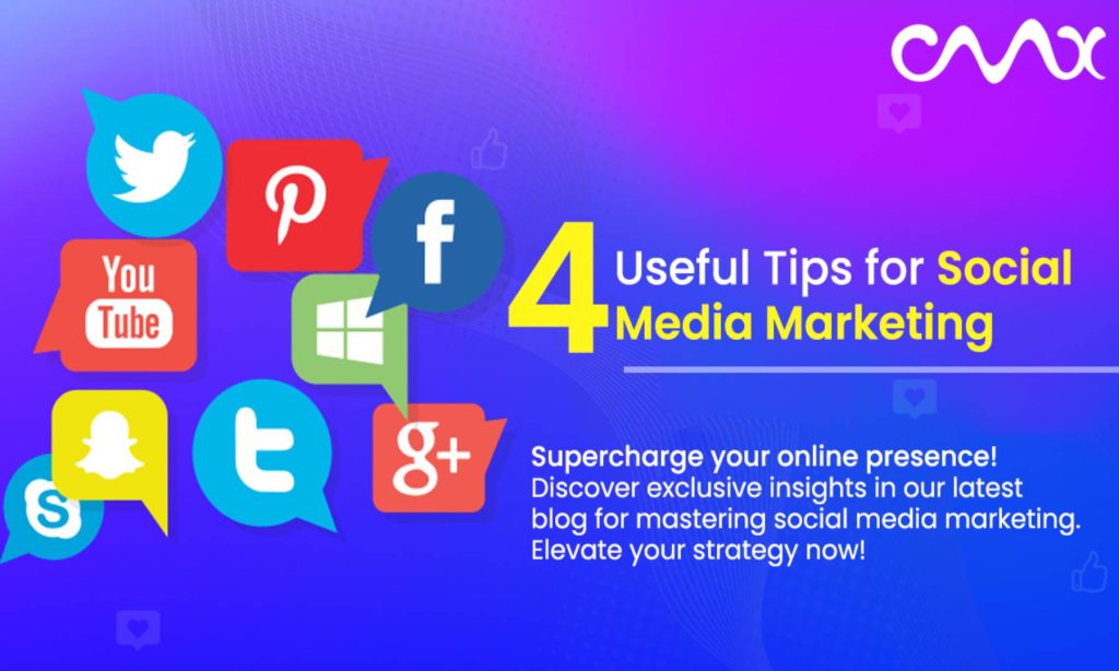 4 Useful Tips for Social Media Marketing