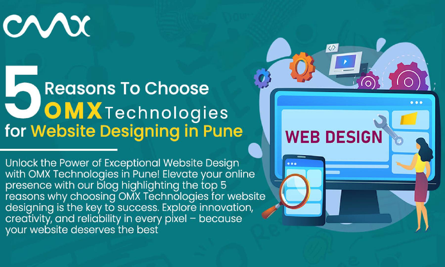 5 Reasons To Choose OMX for Website Designing in Pune