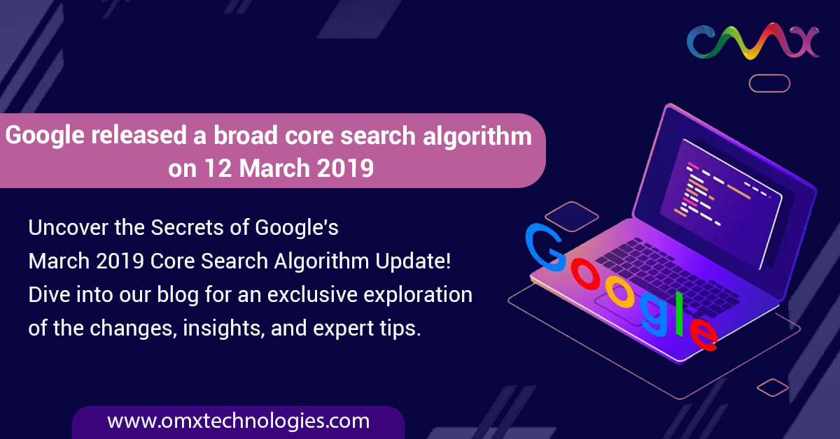 Google released a broad core search algorithm on 12 March 2019